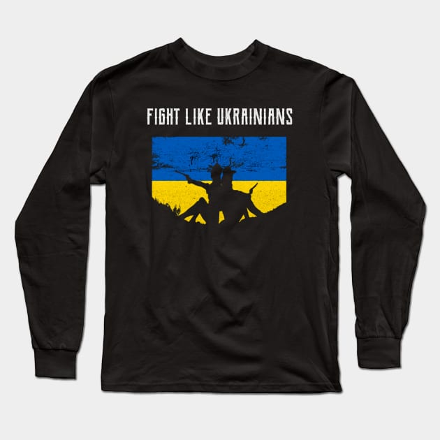 Fight Like Ukrainians Distressed Design Free Ukrainian Gifts Long Sleeve T-Shirt by Jozka